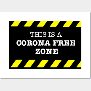 This is a Corona Free Zone Posters and Art